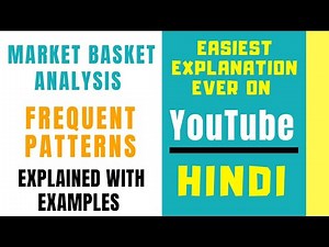 Market Basket Analysis And Frequent Patterns Explained with Examples in Hindi