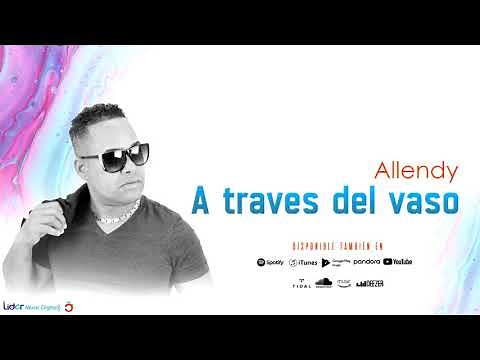 Allendy - A través del vaso (Audio oficial)