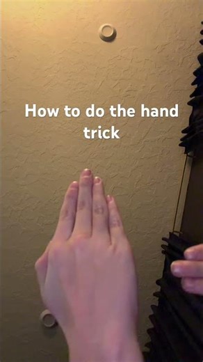 How to do the hand trick
