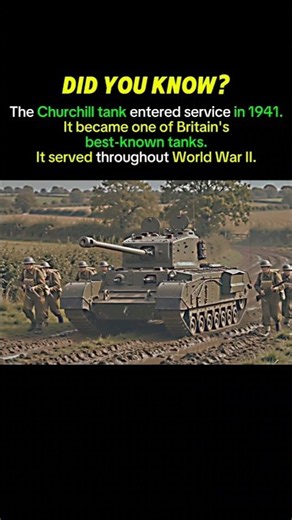 The Churchill Tank That Served Britain Throughout World War II