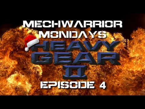 MECHWARRIOR MONDAYS: HEAVY GEAR II Episode 4 Mechsmas Special