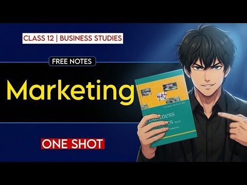 Business Studies Class 12: MARKETING One Shot NCERT Revision | CBSE 2026