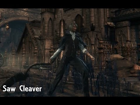 Bloodborne - Saw Cleaver (Move Set Showcase)