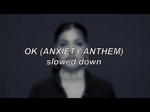 Mabel - OK (Anxiety Anthem) | Slowed Down