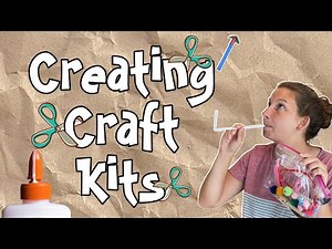 Creating Craft Kits So You're Prepared For That Last Minute Babysitting Job
