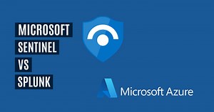 A Comparison Guide | Microsoft Sentinel VS Splunk > Security - CHARBEL NEMNOM - MVP | MCT | CCSP | CISM - Cloud & CyberSecurity