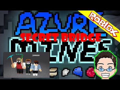 Roblox - Azure Mines - Secret Bridge