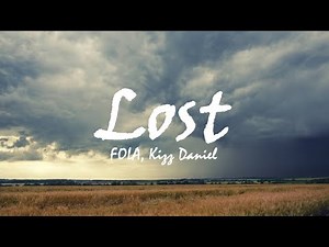 FOLA – Lost ft. Kizz Daniel (Official Lyrics Video)