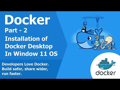 Docker Tutorial Part-02 | Installation of Docker Desktop in Windows 11 Operating System