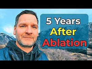 5 Years After AFib Ablation – 4 Most Important Lessons Learned