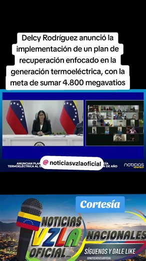 #02 de agosto, Delcy Rodríguez anunció la implementación de un plan de recuperación enfocado en la generación termoeléctrica, con la meta de sumar 4.800 megavatios adicionales al Sistema Eléctrico Nacional (SEN) antes de finalizar el año. #noticias #paz #eeuu #viral