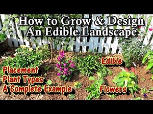 Planting & Design Principles for an Edible Landscape: Fruit Trees, Berries, Greens & Edible Flowers