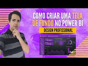 Como Criar Plano de Fundo Para Dashboard [Power BI]