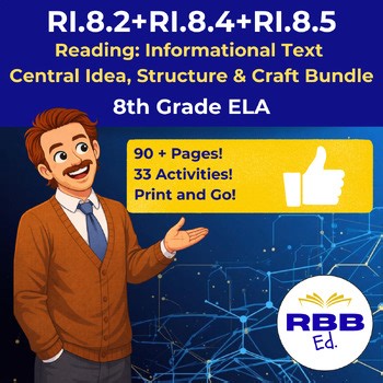 8th Grade RI.8.2, RI.8.4 & RI.8.5 Bundle | Central Idea, Craft & Structure | ELA