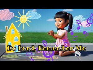 Do Lord remember me, with lyrics | Kids Sing-along | Kids Praise & Worship Song | Fun Songs for Kids