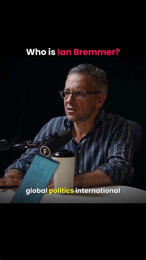 Who Is Ian Bremmer? 🌍