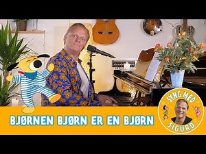 Bjørnen Bjørn er en bjørn I Syng med Sigurd I Sigurd Barrett