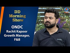 DD Morning Show | ONDC | Rachit Kapoor | Growth Manager, F&B | 7th August 2024