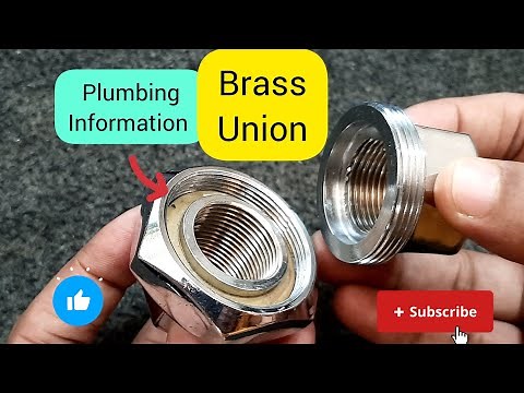 Brass Union for Plumbing | Brass Union | Assembly by Using Taper Union | Union in Pipe Fitting |