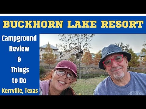 Buckhorn Lake Resort, Campground Review and Things to Do, Kerrville, Texas