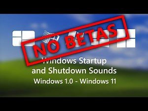 Windows Startup and Shutdown Sounds (no betas and codenames) [2025]