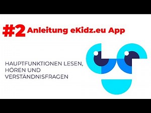 #2 HAUPTFUNKTIONEN LESEN, HÖREN UND VERSTÄNDNISFRAGEN | Anleitung eKidz.eu App