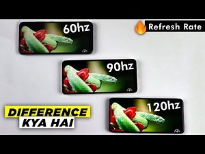 What Is The Difference Of Display Refresh Rate ? | 60Hz vs 90Hz vs 120Hz | Explaination !