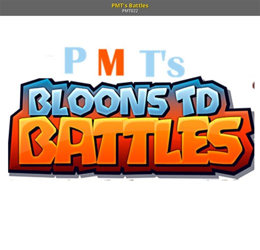 PMT's Battles Mod for Bloons TD Battles | BTDB Mods