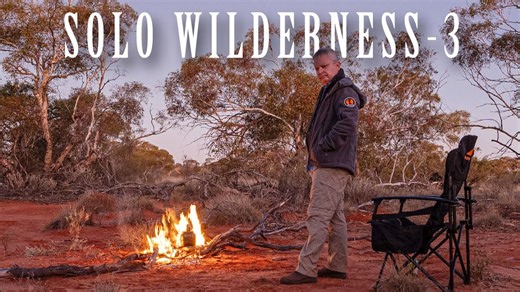 Solo Wilderness Journey Through the Remote Outback – Part 3