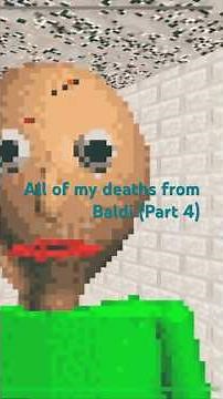 Baldi’s Basics death compilation (Part 4)
