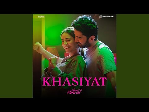 Khasiyat (From "Chand Mera Dil")