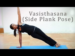 How to do Vasisthasana (Side Plank Pose)