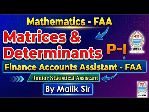Matrices & Determinants |JKSSB FAA Mathematics | Finance Account Assistant | L- 1