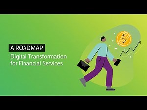 A visual roadmap: Digital transformation for financial services