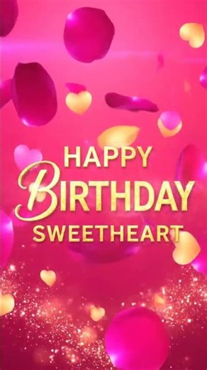Happy Birthday Sweetheart 💕 Beautiful Romantic Moment
