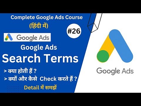 What are Search Terms in Google Ads | How to Analyze Search Term Reports | Google Ads Course |