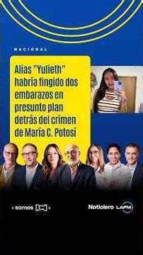 Alias "Yulieth" allegedly faked two pregnancies in suspected plot behind the crime against María ...