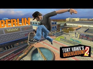 Tony Hawk's Underground 2 #4: Berlin (Sick Difficulty)