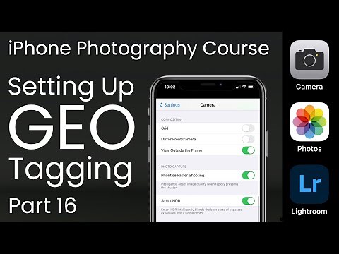 How To Set Up Geotagging In iPhone Camera Settings - iPhone Photography Course Part 16