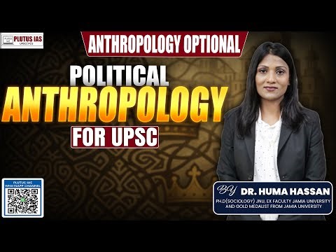 Political Anthropology | Huma Mam Anthropology Optional Plutus IAS #upsc