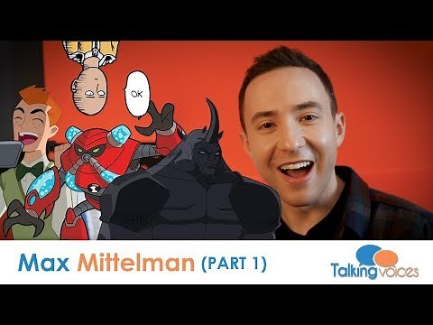 Max Mittelman | Talking Voices (Part 1)
