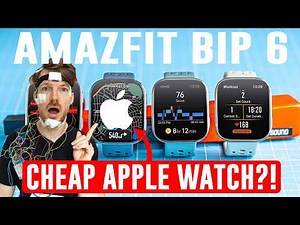 Amazfit Bip 6 Scientific Review (79$ Apple Watch Alternative?)