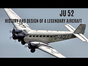 Junkers Ju 52: History and Design of a Legendary Aircraft