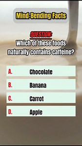 ☕🍫 Which of these foods naturally contains caffeine? ⚡🤔 #QuizReels #ViralReels #FBReels #trending #viralvideo #funfact #brainteaser #QuizTime #dailyquiz #education #fyp #fblifestyle #giveaways | Psyvia