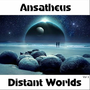 Ansatheus - Distant Worlds Vol. 1