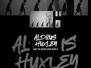 Aldous Huxley and the Brave New World