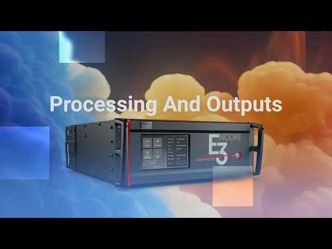 Encore3 - Event Master v10: Processing and Outputs