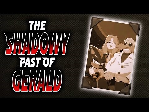 Gerald Robotnik's Shadowy Past - Analysis of Gerald's Journal & the Creation of Shadow the Hedgehog