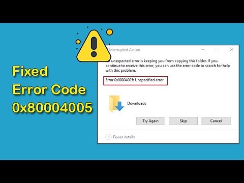 How to Fix Error Code 0x80004005 on Windows 10 and 11