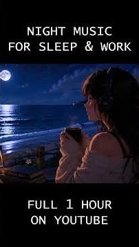 Night Music for Sleep & Work | Moonlit Hours
